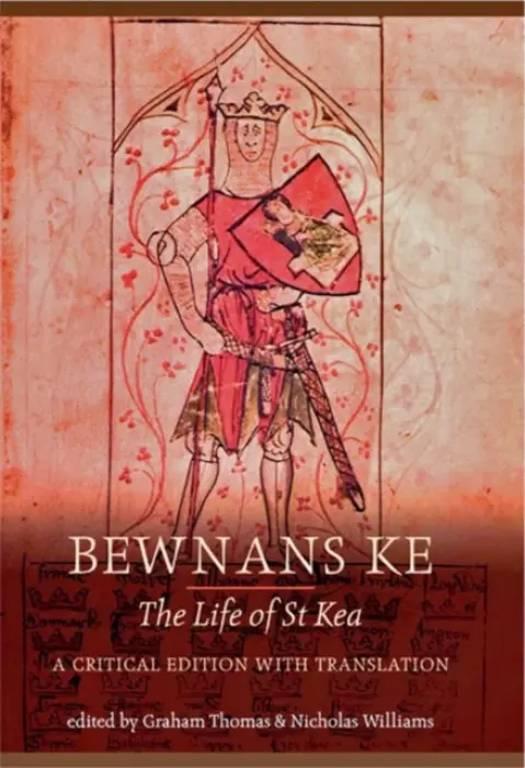 Bewnans Ke / The Life of St Kea - Thomas, Graham a Williams, Dr. Nicholas