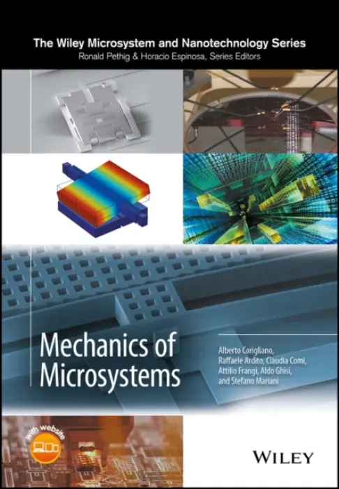 Mechanics of Microsystems - Corigliano, Alberto a Ardito, Raffaele a Comi, Claudia a Frangi, Attilio a Ghisi, Aldo a Mariani, Stefano