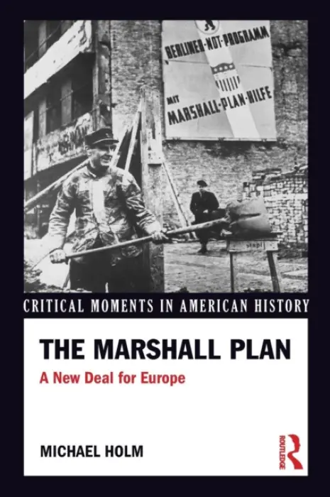 Marshall Plan - Holm, Michael (Boston University, USA)