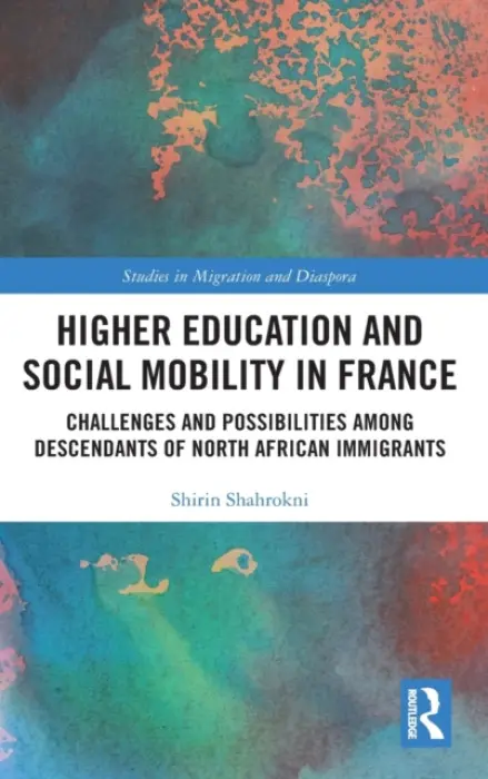 Higher Education and Social Mobility in France - Shahrokni, Shirin (York University, Canada)