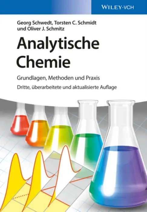 Analytische Chemie - Schwedt, Georg (Institute of Inorganic and Analytical Chemistry, Technical University Clausthal, Clausthal-Zellerfeld, Germany) a Schmidt, Torsten C. a Schmitz, Oliver J.