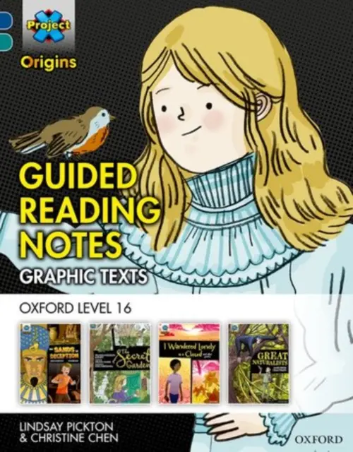 Project X Origins Graphic Texts: Dark Blue Book Band, Oxford Level 16: Guided Reading Notes - Pickton, Lindsay a Chen, Christine