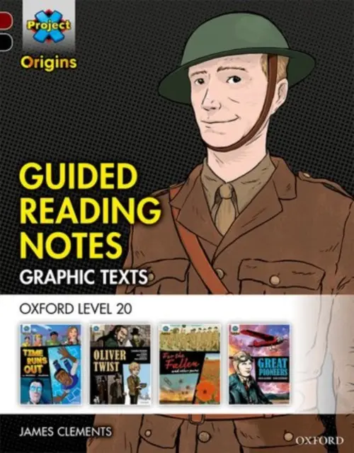 Project X Origins Graphic Texts: Dark Red+ Book Band, Oxford Level 20: Guided Reading Notes - Clements, James