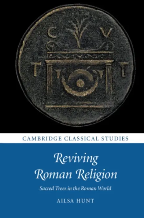 Reviving Roman Religion - Hunt, Ailsa (Newnham College, Cambridge)