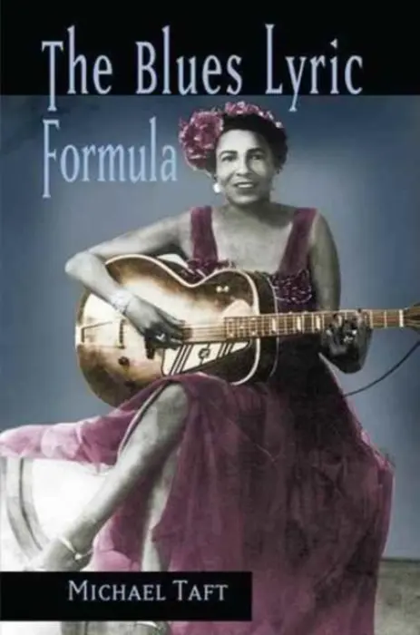 Blues Lyric Formula - Taft, Michael (American Folklife Center, Washington, USA)