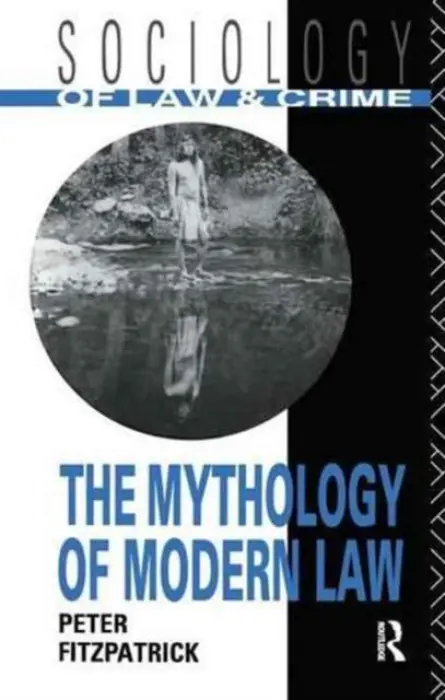 Mythology of Modern Law - Fitzpatrick, Peter
