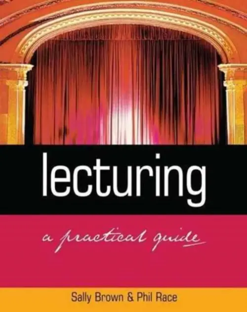 Lecturing - Brown, Sally (Leeds Metropolitan University, UK) a Race, Phil