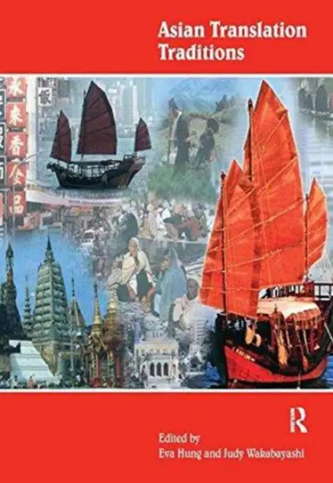 Asian Translation Traditions - Hung Hung, Eva Tsoi a Wakabayashi, Judy