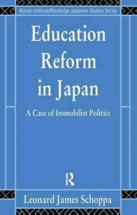 Education Reform in Japan - Schoppa, Leonard James