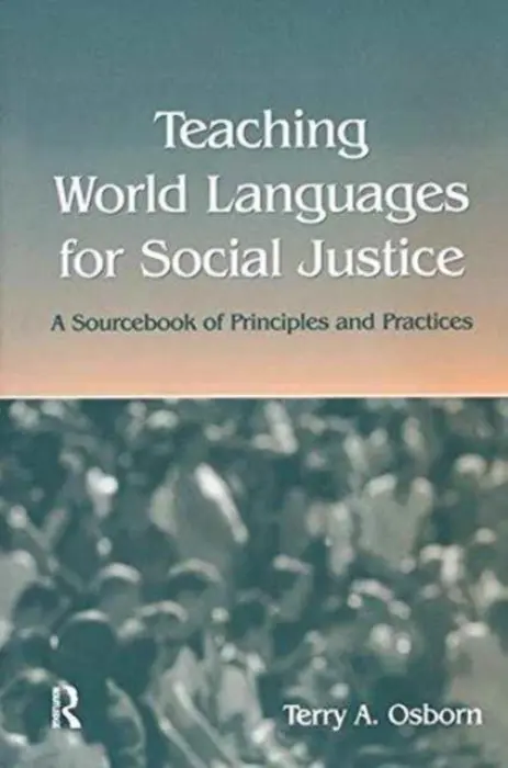 Teaching World Languages for Social Justice - Osborn, Terry A.