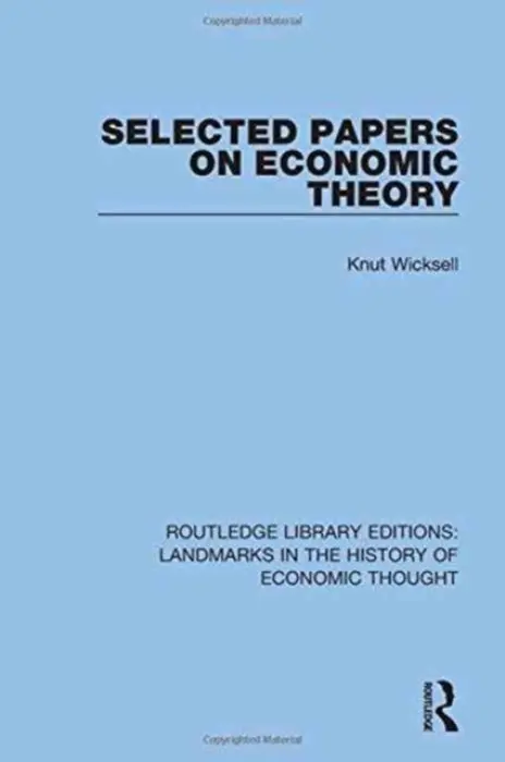 Selected Papers on Economic Theory - Wicksell, Knut