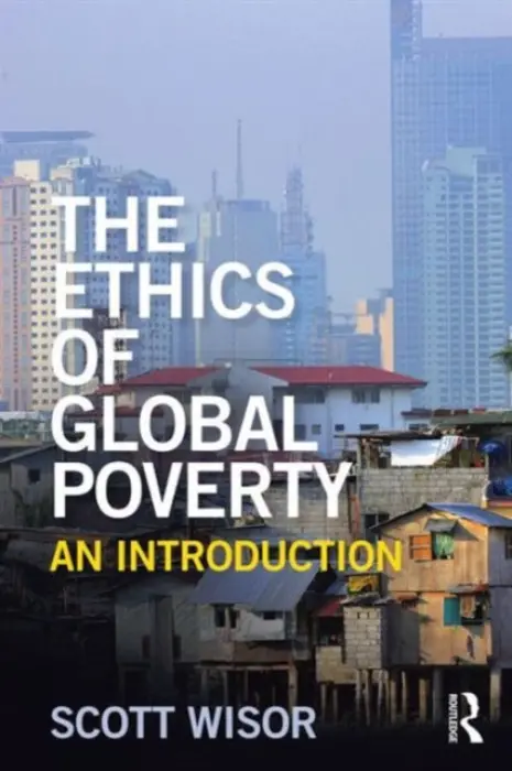 Ethics of Global Poverty - Wisor, Scott (University of Birmingham, UK)