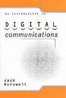 Introduction to Digital Communications - Kurzweil, Jack (San Jose State University)
