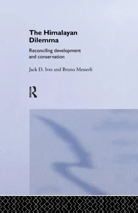 Himalayan Dilemma - Ives, Jack D. a Messerli, Bruno