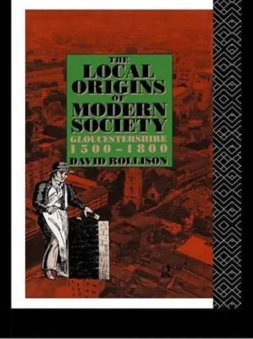 Local Origins of Modern Society - Rollison, David