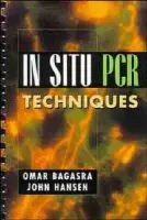 In-Situ PCR Techniques - Bagasra, Omar (Thomas Jefferson University, Jefferson Medical College, Philadelphia, Pennsylvania) a Hansen, John (MJ Research, Inc., Watertown, Massachusetts)