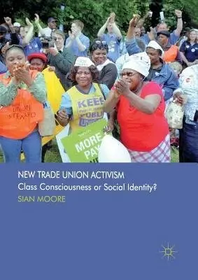 New Trade Union Activism - Moore, S.