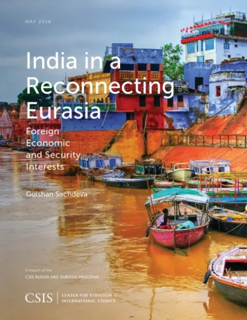 India in a Reconnecting Eurasia - Sachdeva, Gulshan