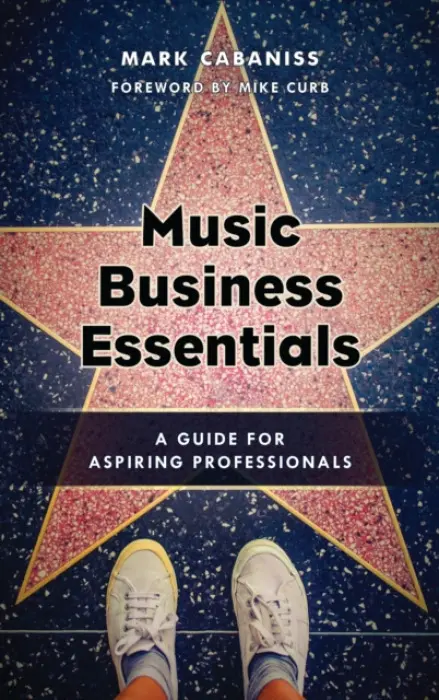 Music Business Essentials - Cabaniss, Mark
