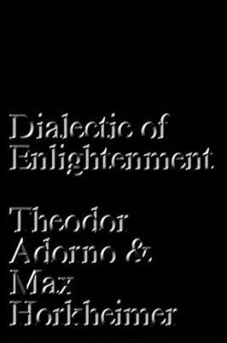Dialectic of Enlightenment - Max Horkheimer, Theodor Adorno