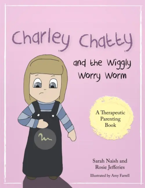Charley Chatty and the Wiggly Worry Worm - Naish, Sarah a Jefferies, Rosie