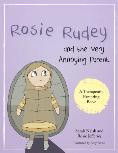 Rosie Rudey and the Very Annoying Parent - Naish, Sarah a Jefferies, Rosie