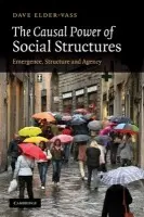 Causal Power of Social Structures - Elder-Vass, Dave (Loughborough University)