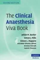 Clinical Anaesthesia Viva Book - Barker, Julian M. a Mills, Simon J. a Maguire, Simon L. a Lalkhen, Abdul Ghaaliq a McGrath, Brendan A. a Thomson, Hamish