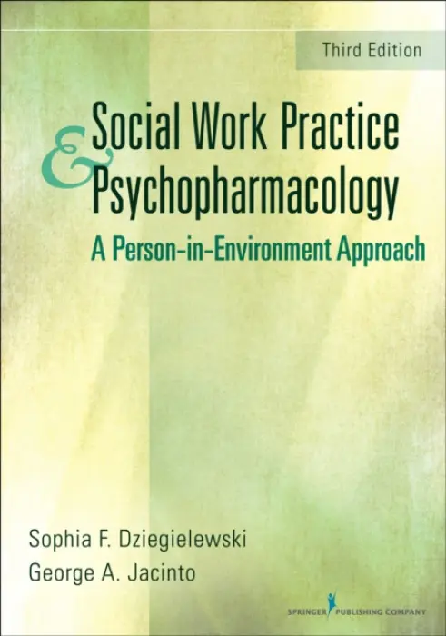 Social Work Practice and Psychopharmacology - Dziegielewski, Sophia F. a Jacinto, George A., PhD, LCSW