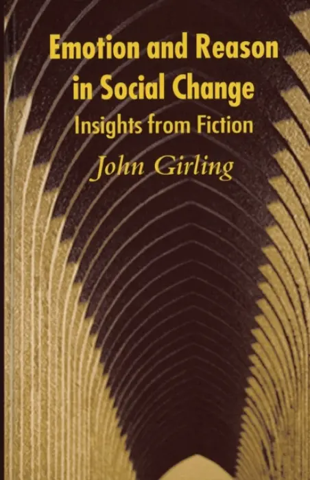 Emotion and Reason in Social Change - Girling, J.
