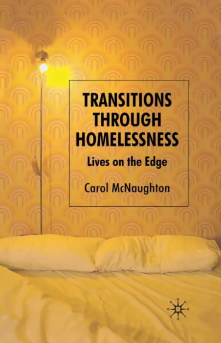 Transitions Through Homelessness - McNaughton, C.