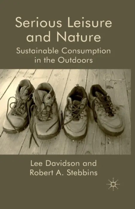 Serious Leisure and Nature - Davidson, L. a Stebbins, R.