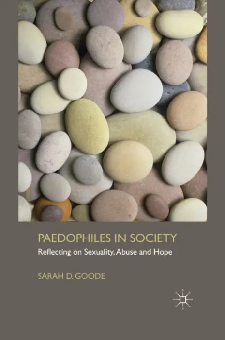 Paedophiles in Society - Goode, S.