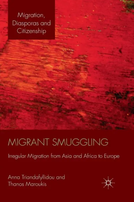 Migrant Smuggling - Triandafyllidou, A.