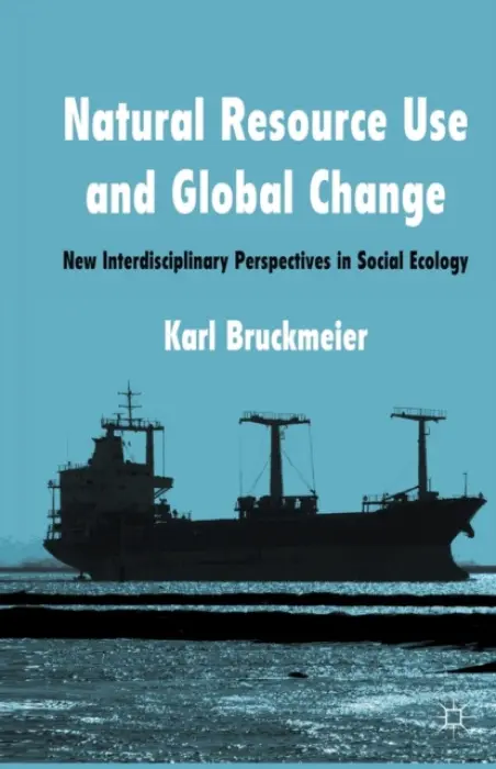 Natural Resource Use and Global Change - Bruckmeier, K.