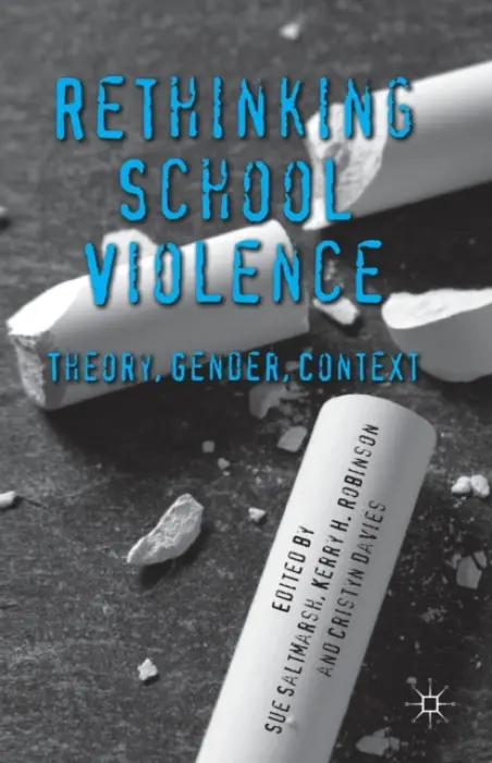 Rethinking School Violence - Robinson, Kerry a Davies, Cristyn