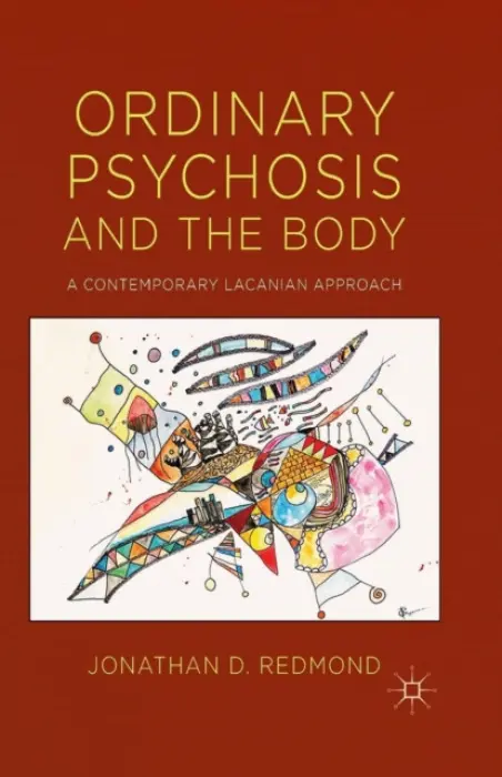 Ordinary Psychosis and The Body - Redmond, J.
