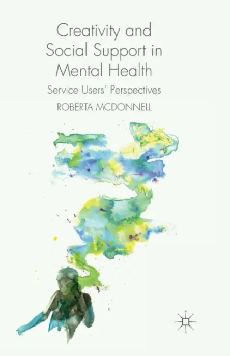 Creativity and Social Support in Mental Health - McDonnell, R.