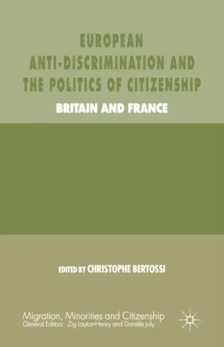 European Anti-Discrimination and the Politics of Citizenship