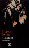 Tropical Fruits - Samson, J. A. (The Medical School, University of Birmingham, Birmingham, UK)