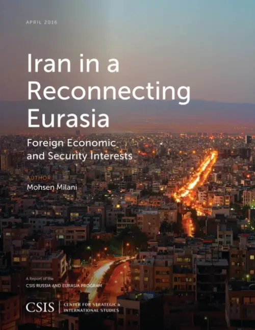 Iran in a Reconnecting Eurasia - Milani, Mohsen