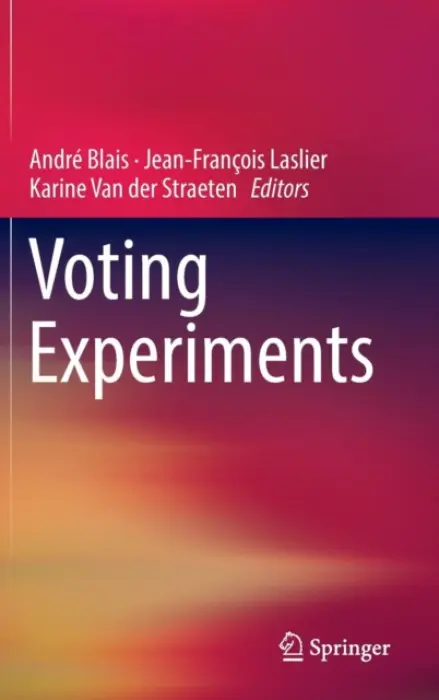 Voting Experiments - André Blais, Jean-François Laslier, Karine Van der Straeten