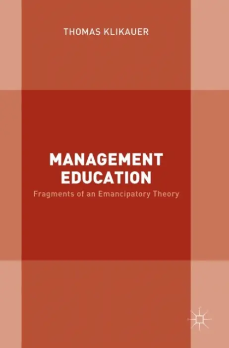 Management Education - Klikauer, Thomas