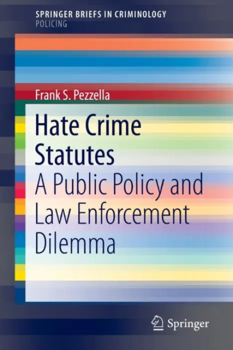 Hate Crime Statutes - Pezzella, Frank S.