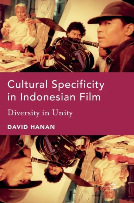 Cultural Specificity in Indonesian Film - Hanan, David