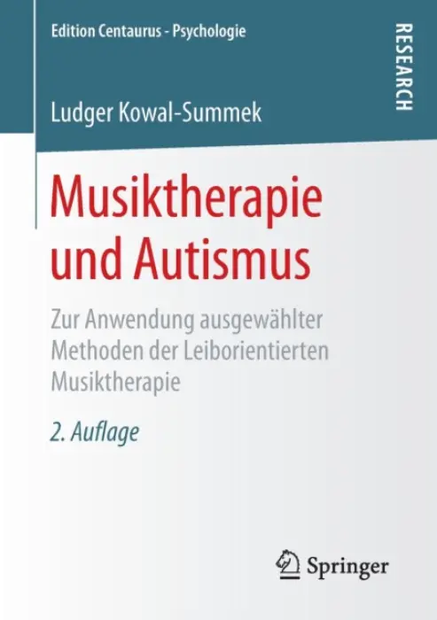 Musiktherapie und Autismus - Kowal-Summek, Ludger