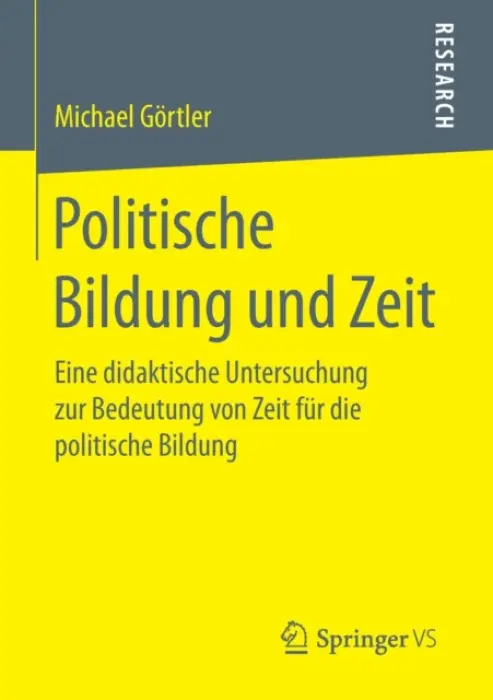Politische Bildung und Zeit - Gortler, Michael