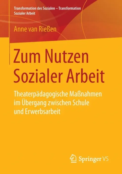Zum Nutzen Sozialer Arbeit - van RieĂźen, Anne