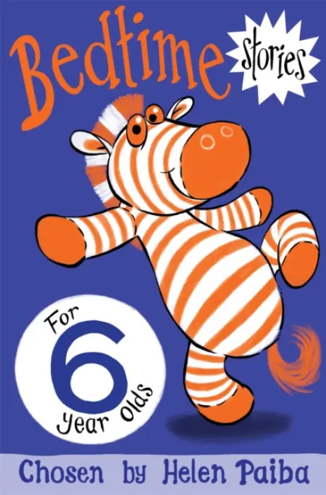 Bedtime Stories for 6 Year Olds - Helen Paiba