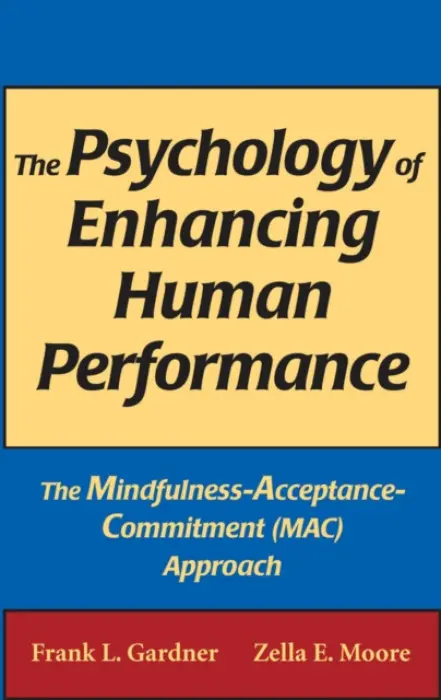 Psychology of Enhancing Human Performance - Gardner, Frank L. a Moore, Zella E., PsyD